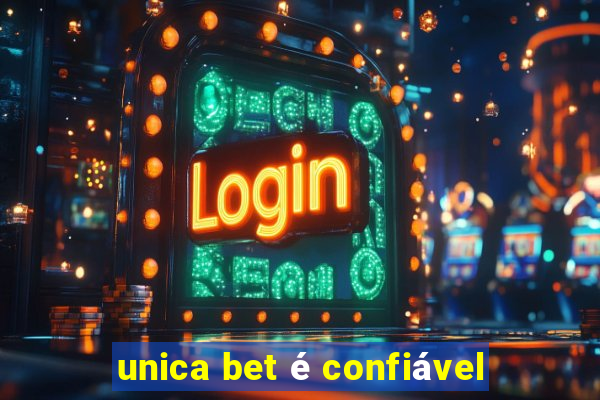 unica bet Ã© confiÃ¡vel