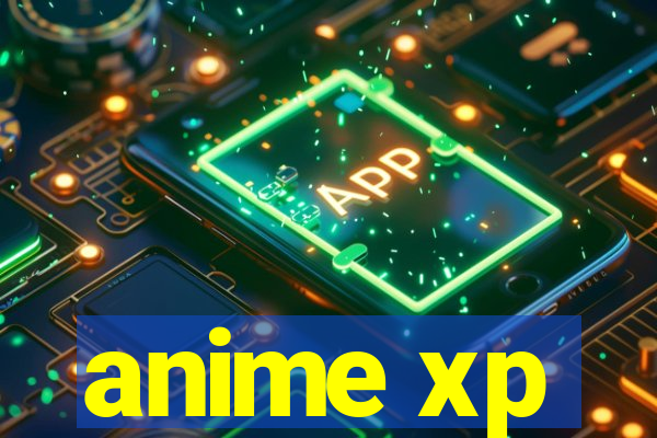anime xp