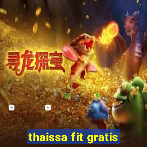 thaissa fit gratis