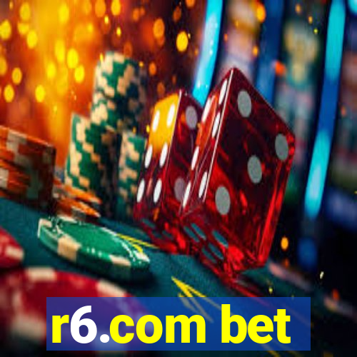 r6.com bet