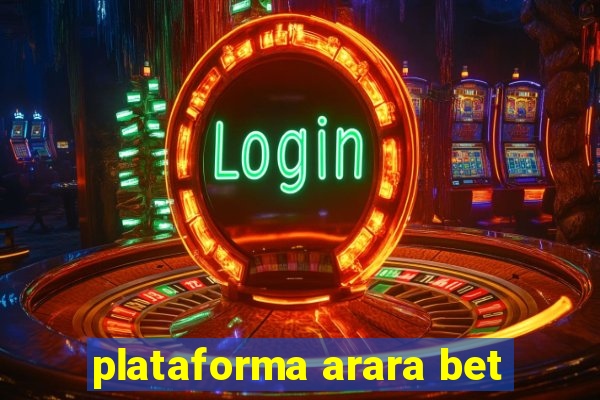 plataforma arara bet