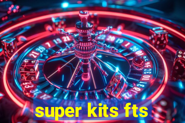 super kits fts