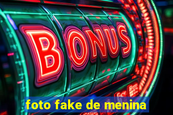 foto fake de menina