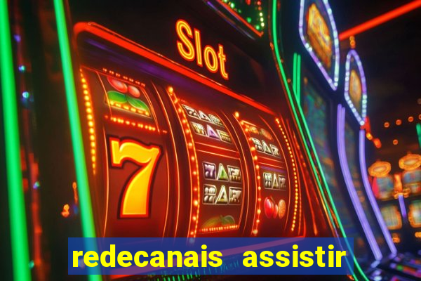redecanais assistir futebol ao vivo