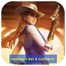 vemdepix bet Ã© confiÃ¡vel
