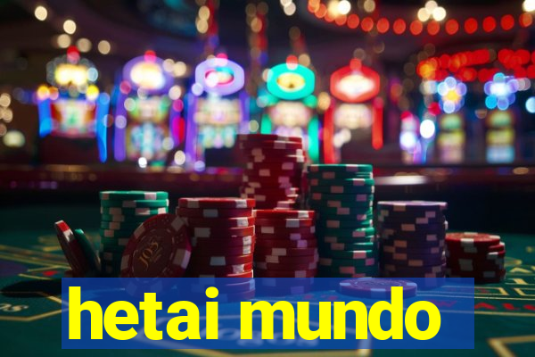 hetai mundo