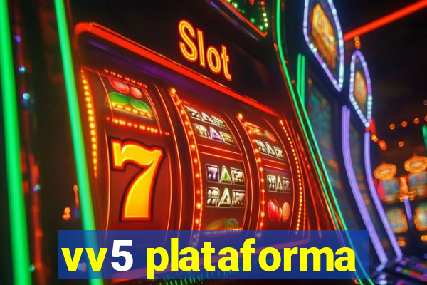vv5 plataforma
