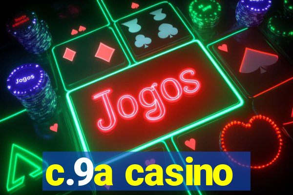 c.9a casino