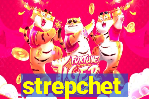 strepchet