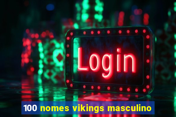 100 nomes vikings masculino