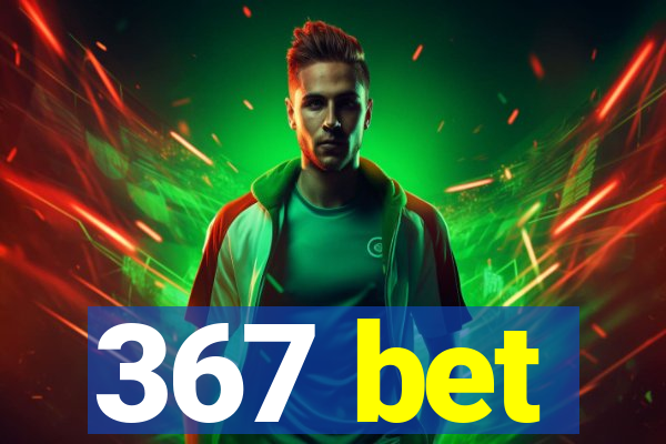 367 bet