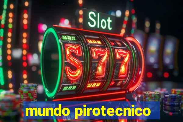 mundo pirotecnico