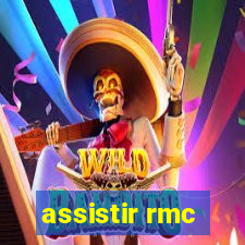 assistir rmc