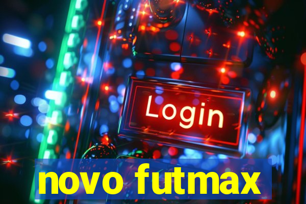 novo futmax