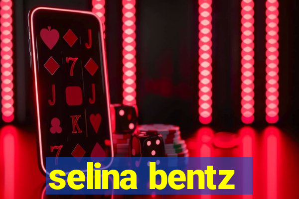 selina bentz