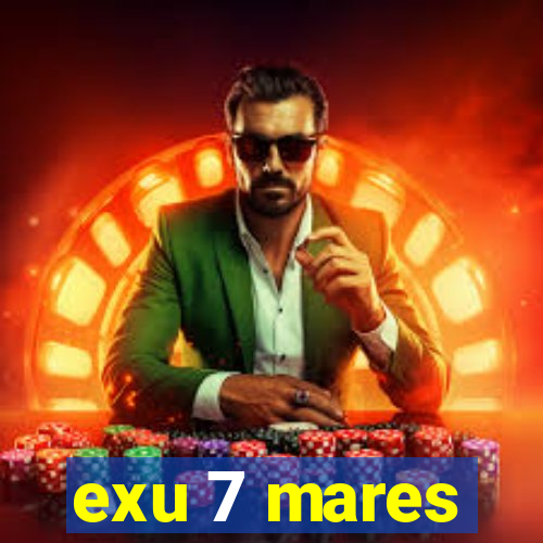 exu 7 mares