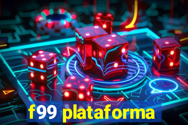 f99 plataforma