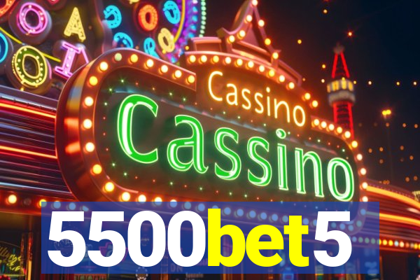 5500bet5