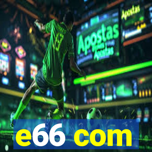 e66 com