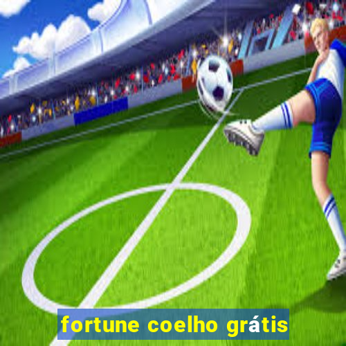fortune coelho grÃ¡tis
