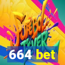 664 bet