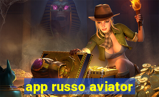 app russo aviator