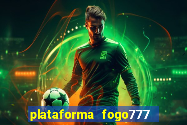 plataforma fogo777    confi  vel