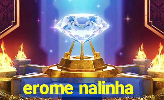 erome nalinha