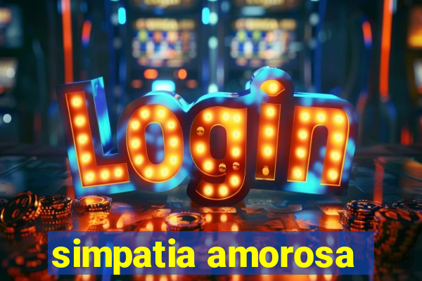 simpatia amorosa