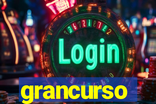 grancurso