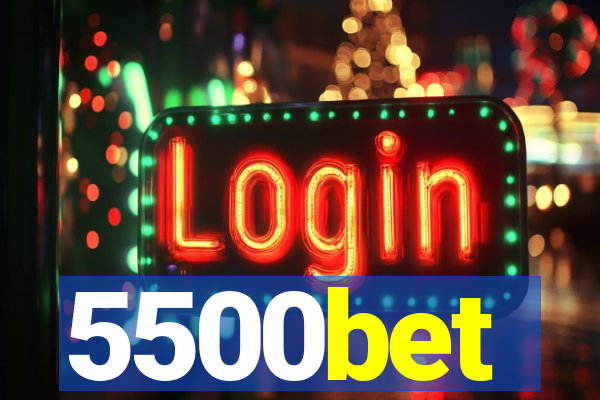 5500bet