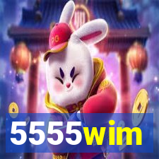 5555wim