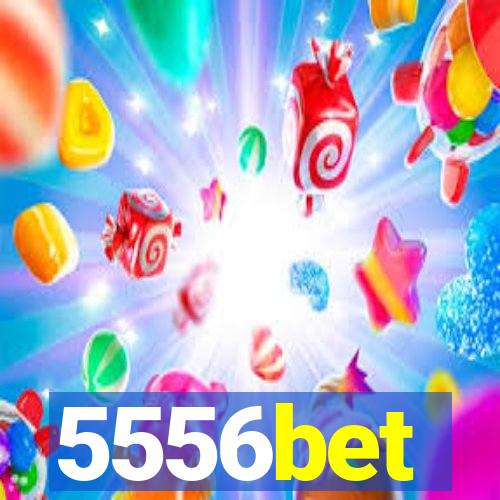 5556bet