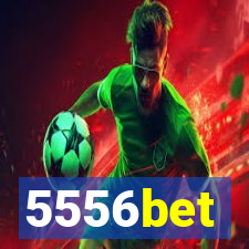 5556bet