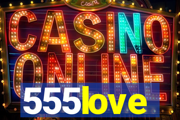 555love