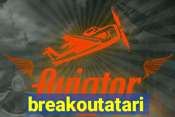 breakoutatari