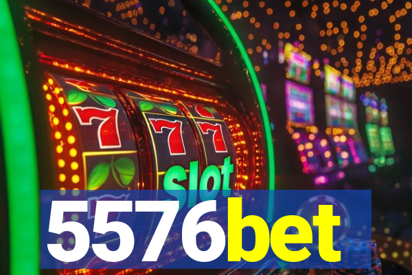 5576bet