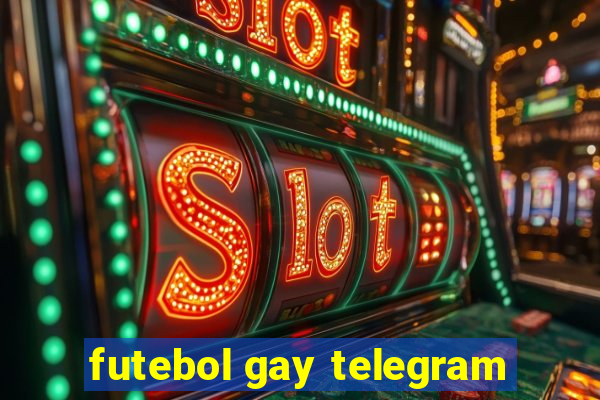 futebol gay telegram