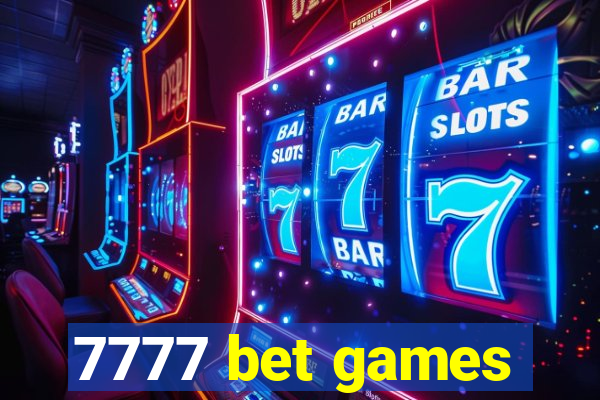 7777 bet games