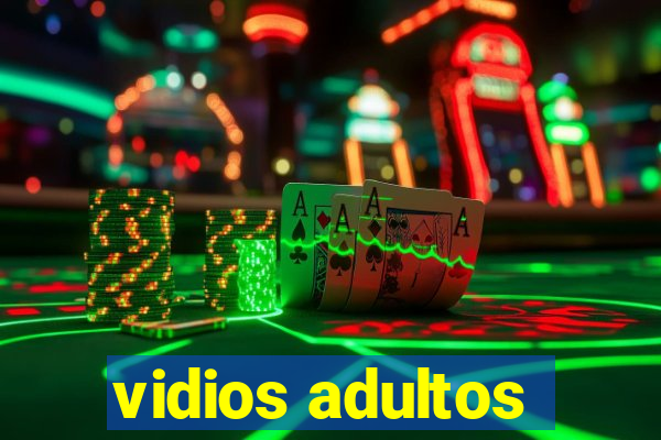 vidios adultos