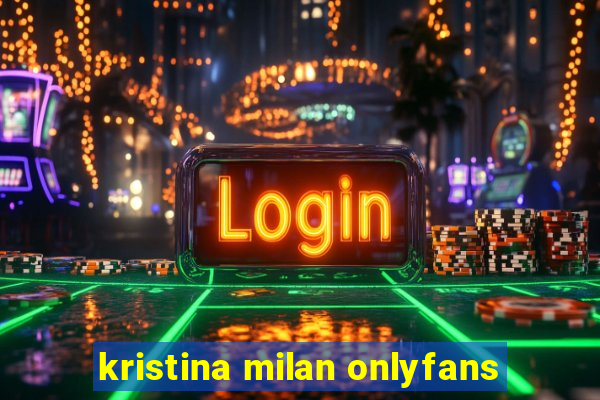 kristina milan onlyfans