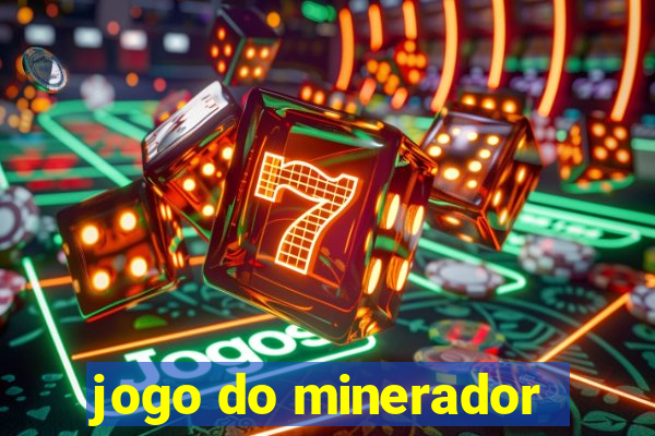 jogo do minerador