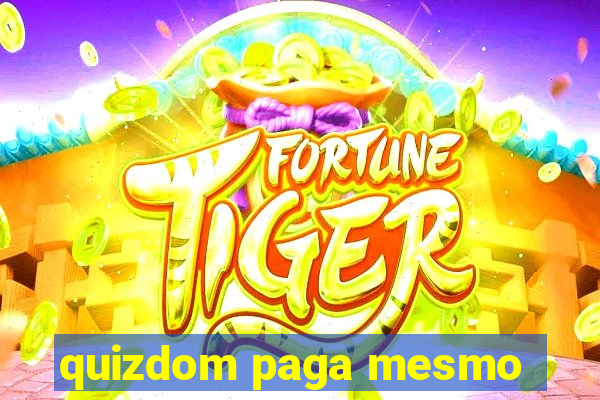 quizdom paga mesmo