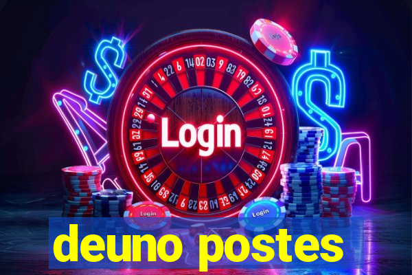 deuno postes