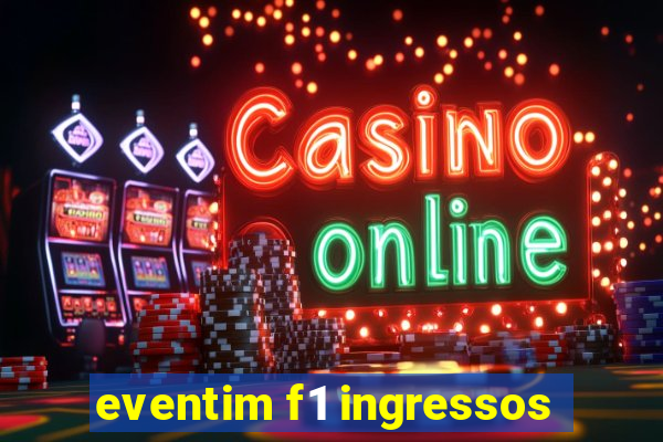 eventim f1 ingressos