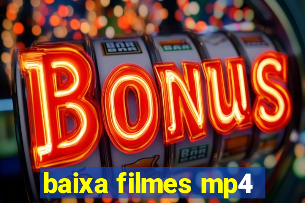 baixa filmes mp4