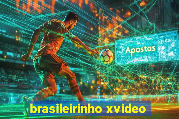 brasileirinho xvideo