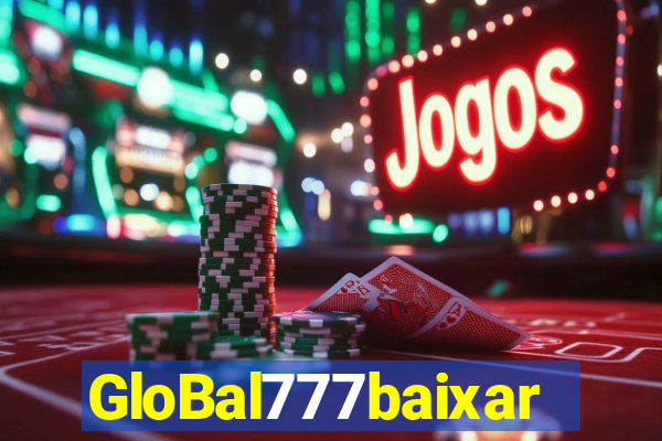 GloBal777baixar
