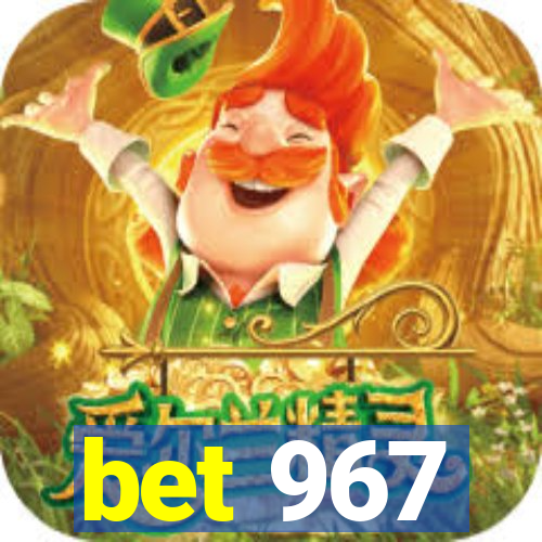 bet 967