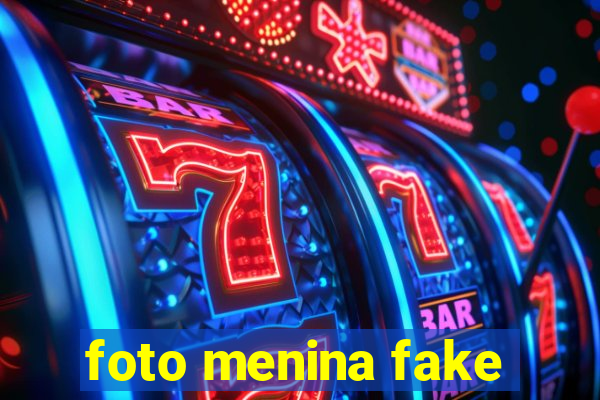 foto menina fake
